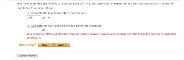 One Mole Of An Ideal Gas Initially At A Temperature Of T 5 2 C Undergoes An Expansion At A Constant Pressure Of 1 00 1