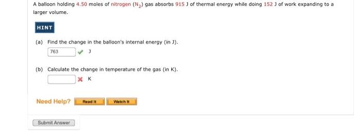 A Balloon Holding 4 50 Moles Of Nitrogen N Gas Absorbs 915 J Of Thermal Energy While Doing 152 J Of Work Expanding To 1