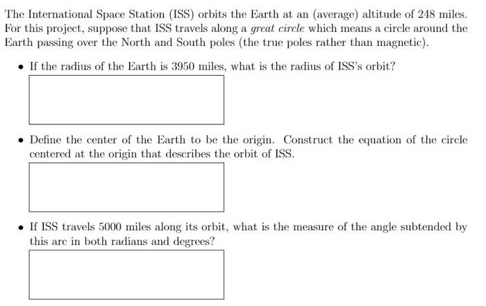 The International Space Station Iss Orbits The Earth At An Average Altitude Of 248 Miles For This Project Suppose 1