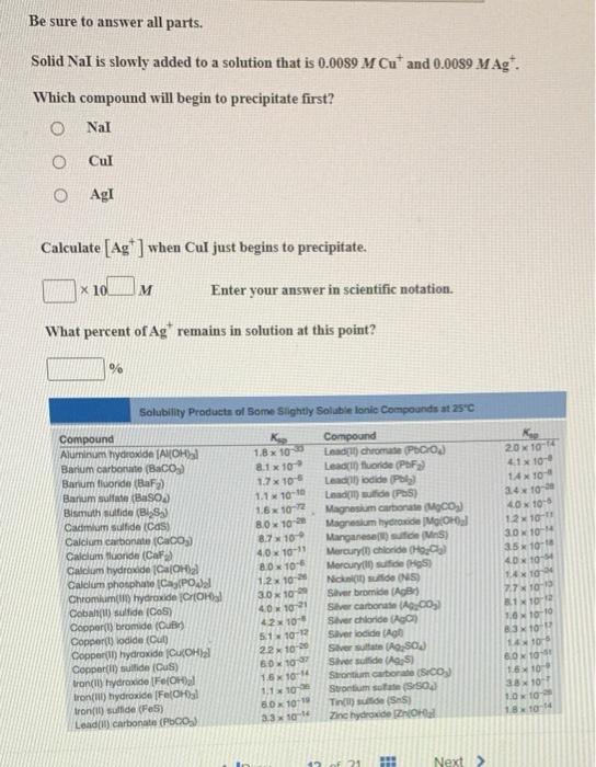 Be Sure To Answer All Parts Solid Nal Is Slowly Added To A Solution That Is 0 0089 M Cut And 0 0089 M Ag Which Compoun 1