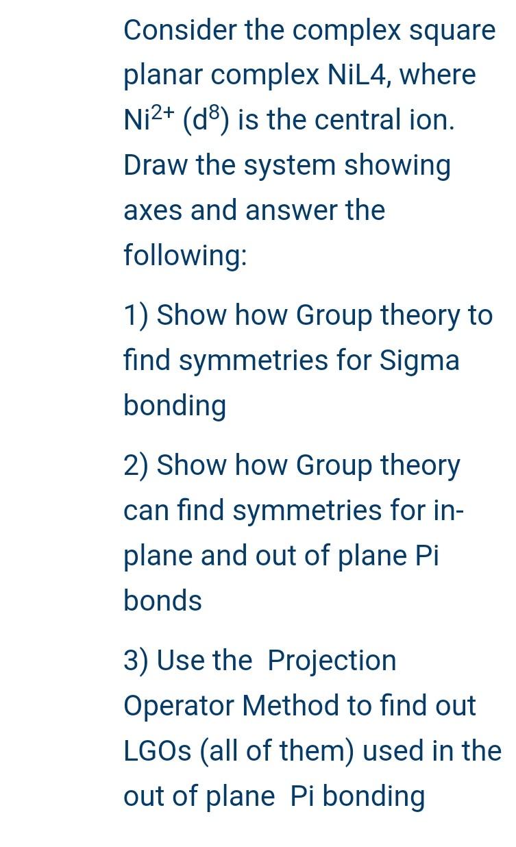 Consider The Complex Square Planar Complex Nil4 Where Ni D Is The Central Ion Draw The System Showing Axes And Ans 1