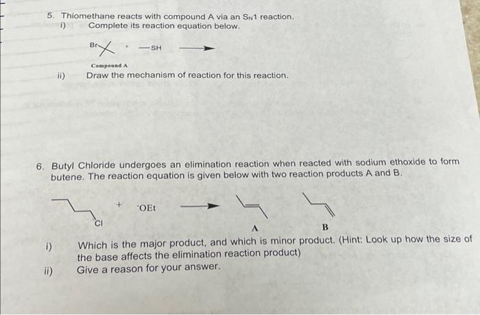 5 Thiomethane Reacts With Compound A Via An Sn1 Reaction Complete Its Reaction Equation Below I Ii Ii Brx Compo 1