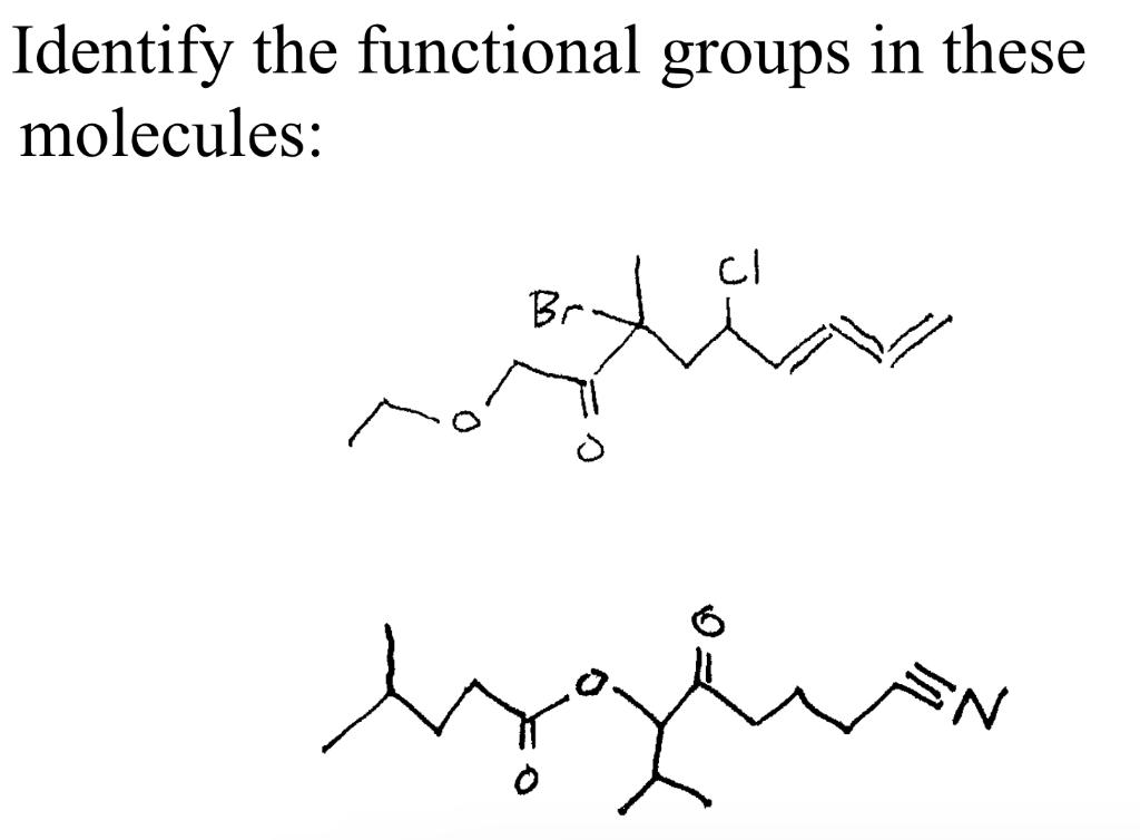 Identify The Functional Groups In These Molecules Ci Te Lygla Br En 1
