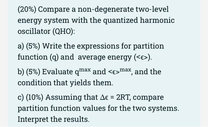20 Compare A Non Degenerate Two Level Energy System With The Quantized Harmonic Oscillator Qho A 5 Write The E 1