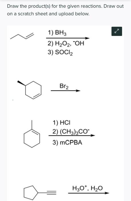 Draw The Reagent Needed For The Given Transformation Draw Out On A Scratch Sheet Of Paper And Upload Below Oh 0 Pill 3