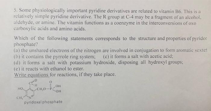 5 Some Physiologically Important Pyridine Derivatives Are Related To Vitamin B6 This Is A Relatively Simple Pyridine D 1