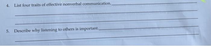 4 List Four Traits Of Effective Nonverbal Communication 5 Describe Why Listening To Others Is Important 1