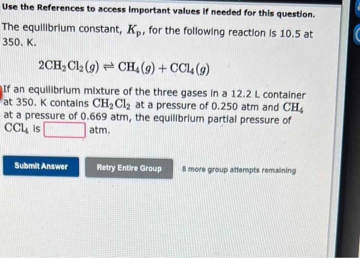 Use The References To Access Important Values If Needed For This Question The Equilibrium Constant Kp For The Followi 1