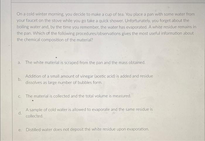 On A Cold Winter Morning You Decide To Make A Cup Of Tea You Place A Pan With Some Water From Your Faucet On The Stove 1