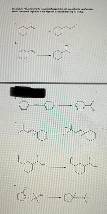 For Reactions 7 13 Determine The Correct Set Of Reagents That Will Accomplish The Transformation Shown These Are A Sin 1
