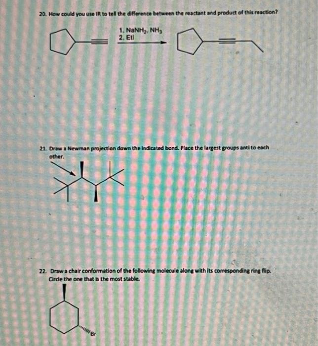 20 How Could You Use Ir To Tell The Difference Between The Reactant And Product Of This Reaction 1 Nanh Nha 2 Etl 1