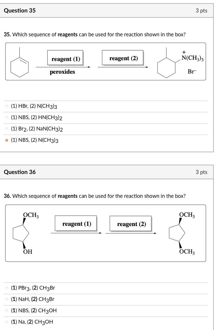 Question 35 35 Which Sequence Of Reagents Can Be Used For The Reaction Shown In The Box 1 Hbr 2 N Ch3 3 1 Nbs 1