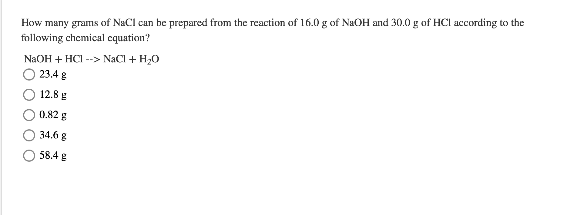 How Many Grams Of Nacl Can Be Prepared From The Reaction Of 16 0 G Of Naoh And 30 0 G Of Hcl According To The Following 1