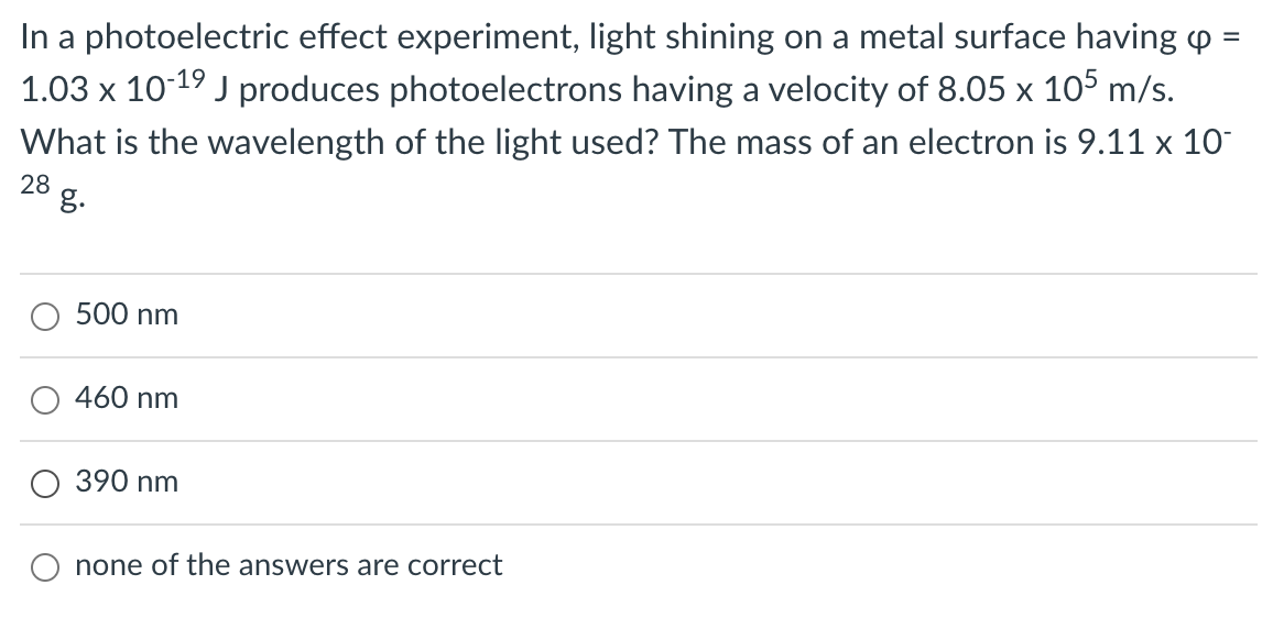 In A Photoelectric Effect Experiment Light Shining On A Metal Surface Having O 1 03 X 10 1 J Produces Photoelectrons 1