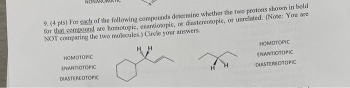9 4 Pts For Each Of The Following Compounds Determine Whether The Two Protons Shown In Bold For That Compound Are Hom 1