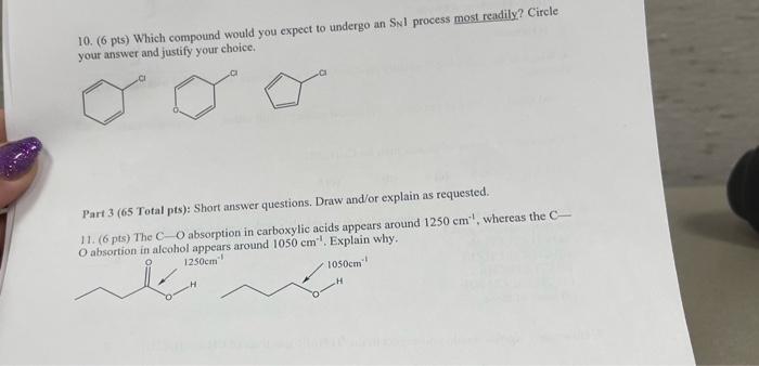 10 6 Pts Which Compound Would You Expect To Undergo An Snl Process Most Readily Circle Your Answer And Justify Your 1