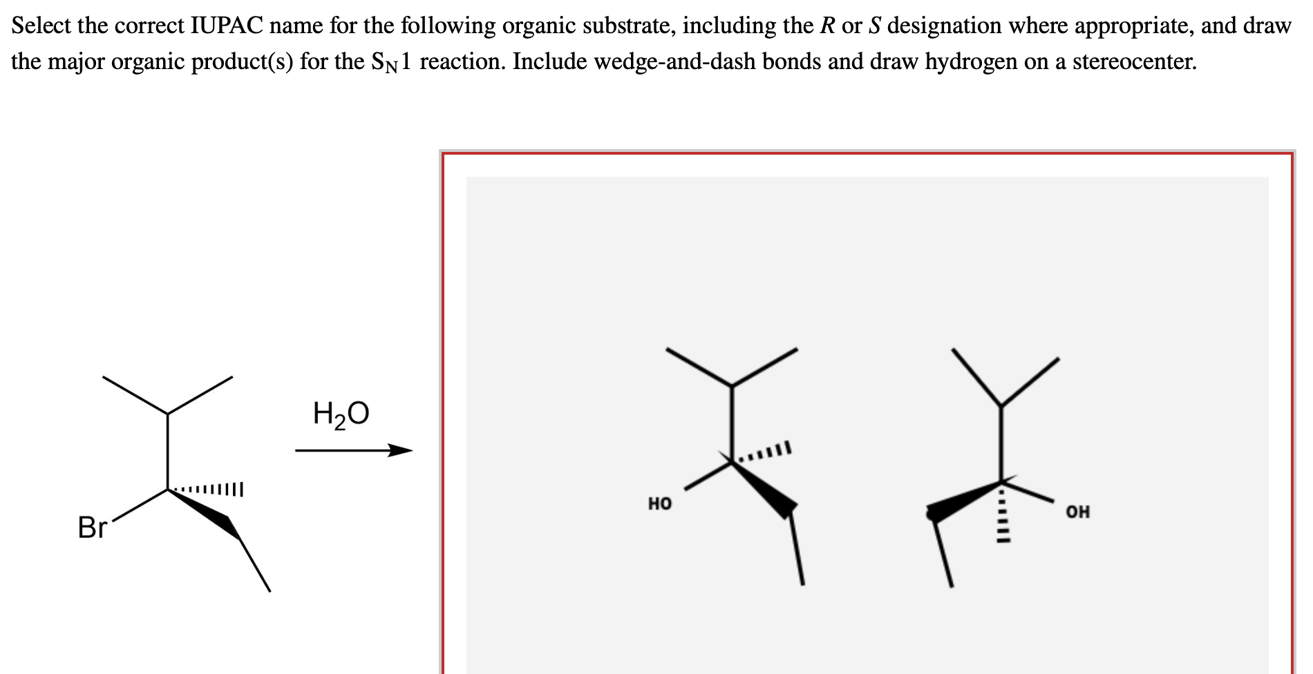 Select The Correct Iupac Name For The Following Organic Substrate Including The R Or S Designation Where Appropriate A 1