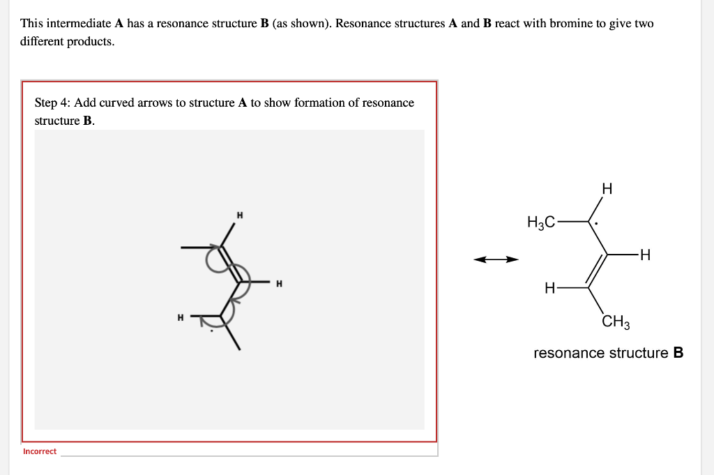 This Intermediate A Has A Resonance Structure B As Shown Resonance Structures A And B React With Bromine To Give Two 1