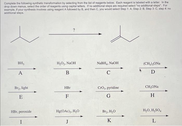 Complete The Following Synthetic Transformation By Selecting From The List Of Reagents Below Each Reagent Is Labeled Wi 2