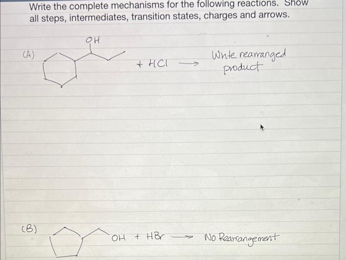 Write The Complete Mechanisms For The Following Reactions Show All Steps Intermediates Transition States Charges And 1