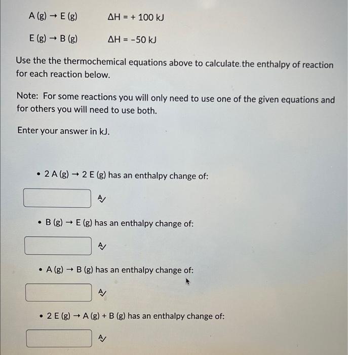 A G E G E G B G Use The The Thermochemical Equations Above To Calculate The Enthalpy Of Reaction For Each Re 1