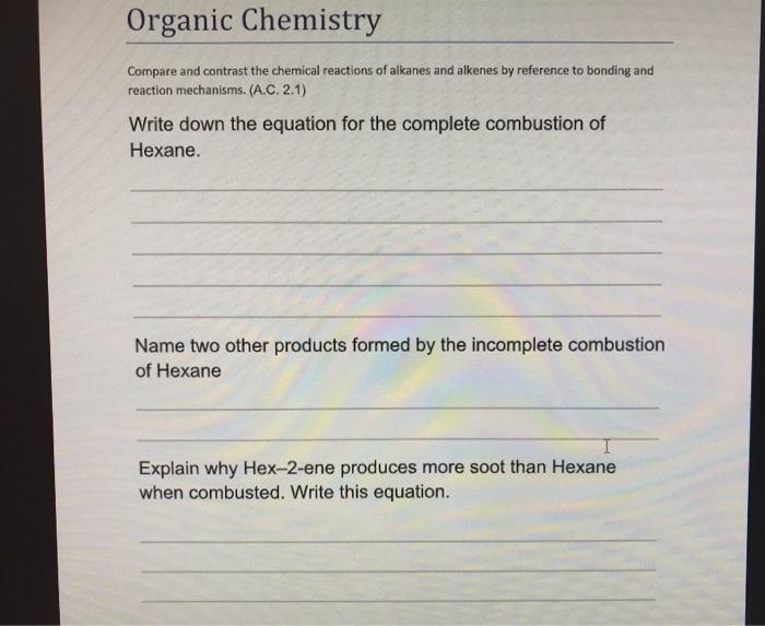 Organic Chemistry Compare And Contrast The Chemical Reactions Of Alkanes And Alkenes By Reference To Bonding And Reactio 1