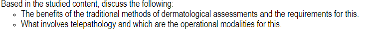 Based In The Studied Content Discuss The Following The Benefits Of The Traditional Methods Of Dermatological Assessm 1