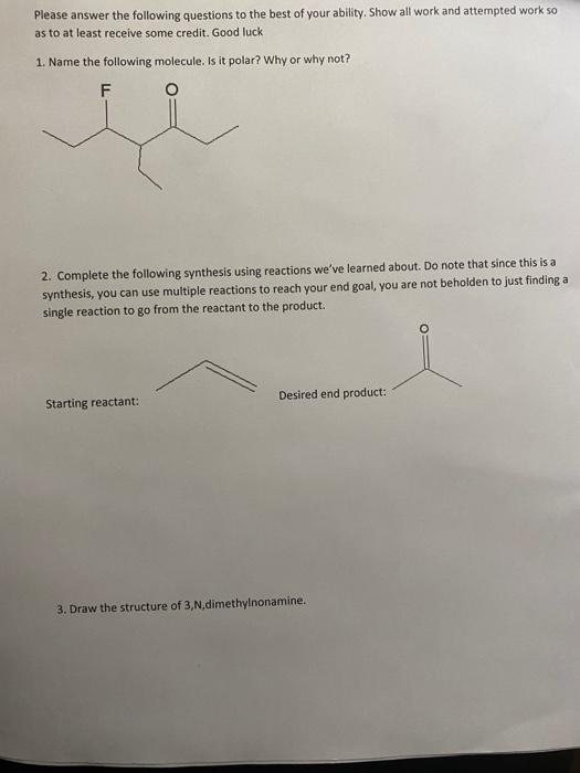 Please Answer The Following Questions To The Best Of Your Ability Show All Work And Attempted Work So As To At Least Re 1