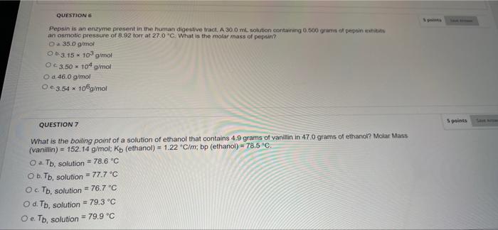 Question 6 Pepsin Is An Enzyme Present In The Human Digestive Tract A 30 0 Ml Solution Containing 0 500 Grams Of Pepsin 1