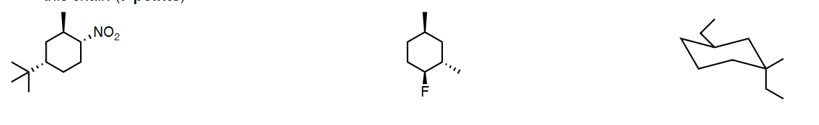 For The First Two Cyclohexane Structures Draw The Most Stable Chair Conformation And Its Chair Flip If Possible If It 1