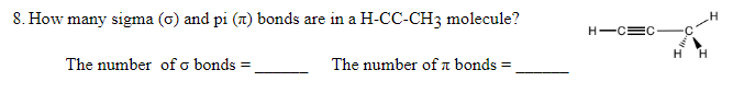 8 How Many Sigma O And Pi N Bonds Are In A H Cc Ch3 Molecule The Number Of Bonds The Number Of Bonds H C C Hh 1