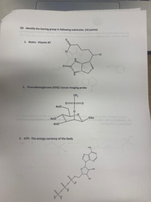 Q2 Identify The Leaving Group In Following Substrates 10 Points 1 Biotin Vitamin 87 2 Fluorodeoxyglucose Fdg C 1