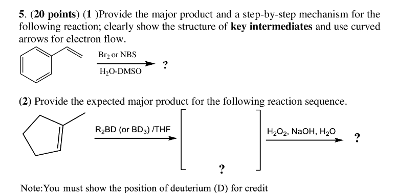 5 20 Points 1 Provide The Major Product And A Step By Step Mechanism For The Following Reaction Clearly Show The S 1