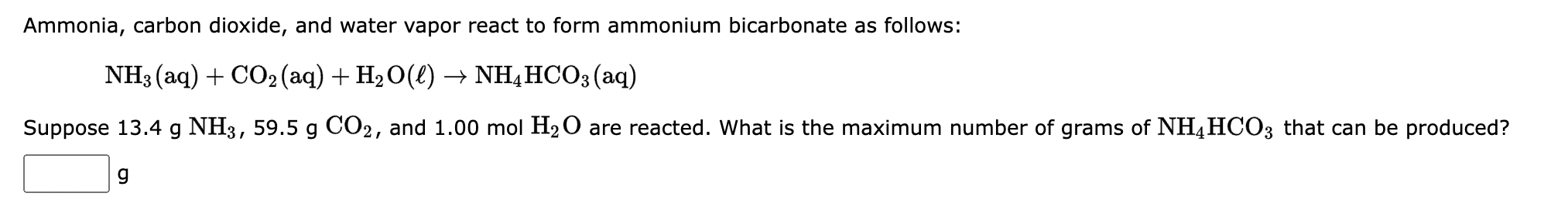 Ammonia Carbon Dioxide And Water Vapor React To Form Ammonium Bicarbonate As Follows Nh3 Aq Co Aq H O L Nh 1