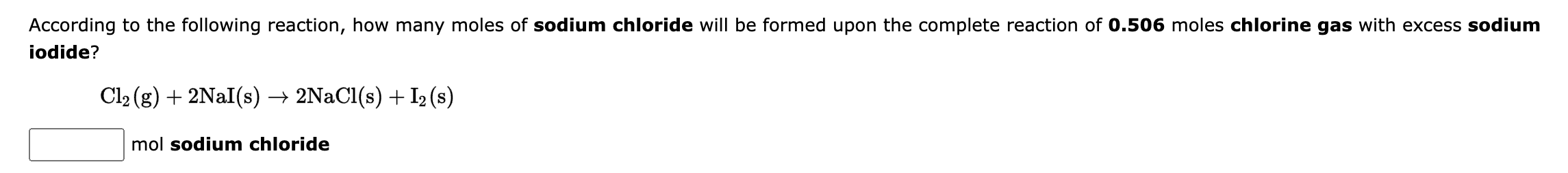 According To The Following Reaction How Many Moles Of Sodium Chloride Will Be Formed Upon The Complete Reaction Of 0 50 1