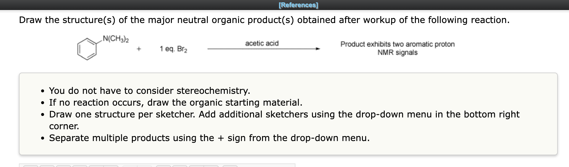 Draw The Structure S Of The Major Neutral Organic Product S Obtained After Workup Of The Following Reaction N Ch3 2 1