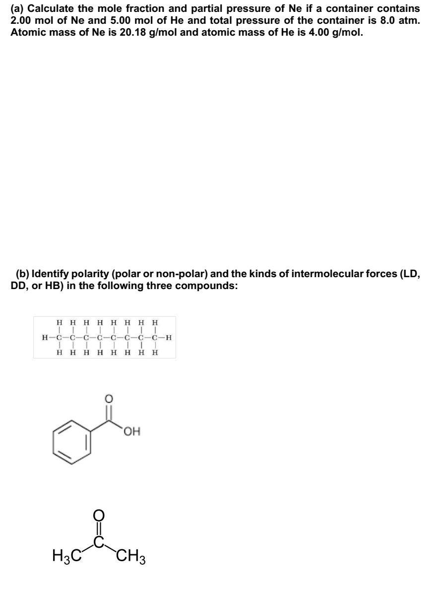 A Calculate The Mole Fraction And Partial Pressure Of Ne If A Container Contains 2 00 Mol Of Ne And 5 00 Mol Of He And 1