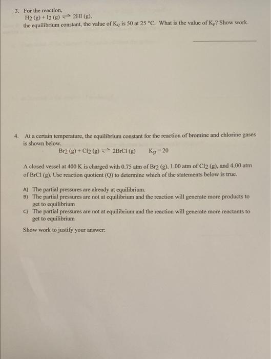 3 For The Reaction H2 G 12 G 2hi G The Equilibrium Constant The Value Of Ke Is 50 At 25 C What Is The Val 1