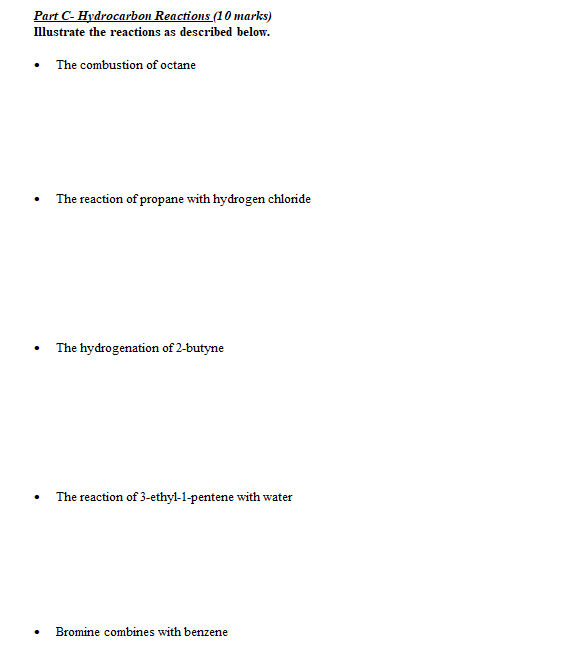 Part C Hydrocarbon Reactions 10 Marks Illustrate The Reactions As Described Below The Combustion Of Octane The React 1