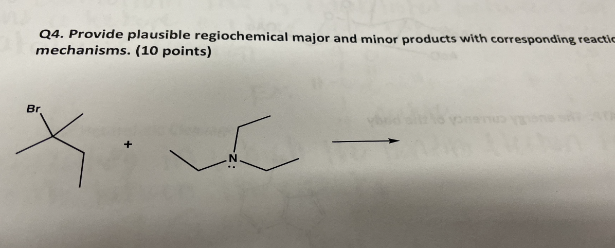 Q4 Provide Plausible Regiochemical Major And Minor Products With Corresponding Reactic Mechanisms 10 Points Br X 1