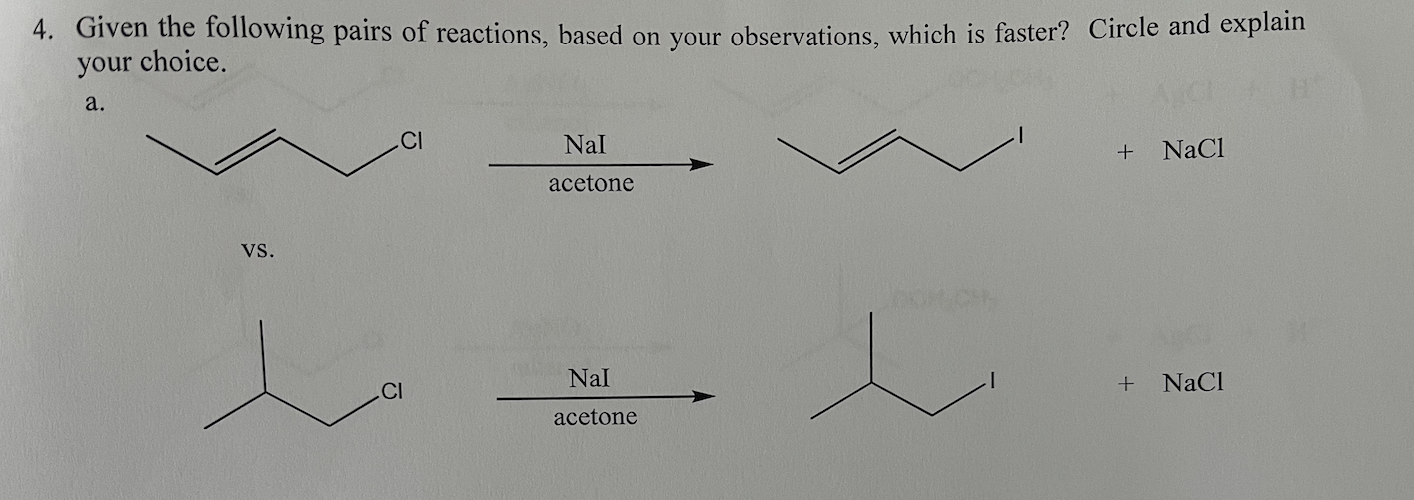 4 Given The Following Pairs Of Reactions Based On Your Observations Which Is Faster Circle And Explain Your Choice 1
