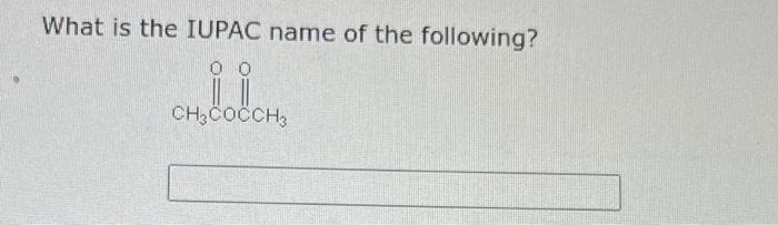 What Is The Iupac Name Of Each Of The The Following Ch Ch Ch Ch Ch Ch Ch Cnhch What Is The Iupac Name Of The Follow 2