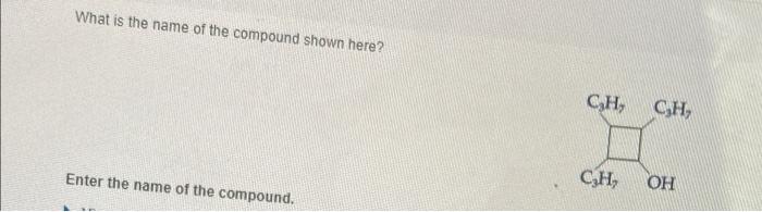 Enter The Name Of The Compound View Available Hint S Submit Part C What Is The Name Of The Compound Shown Here Enter 2