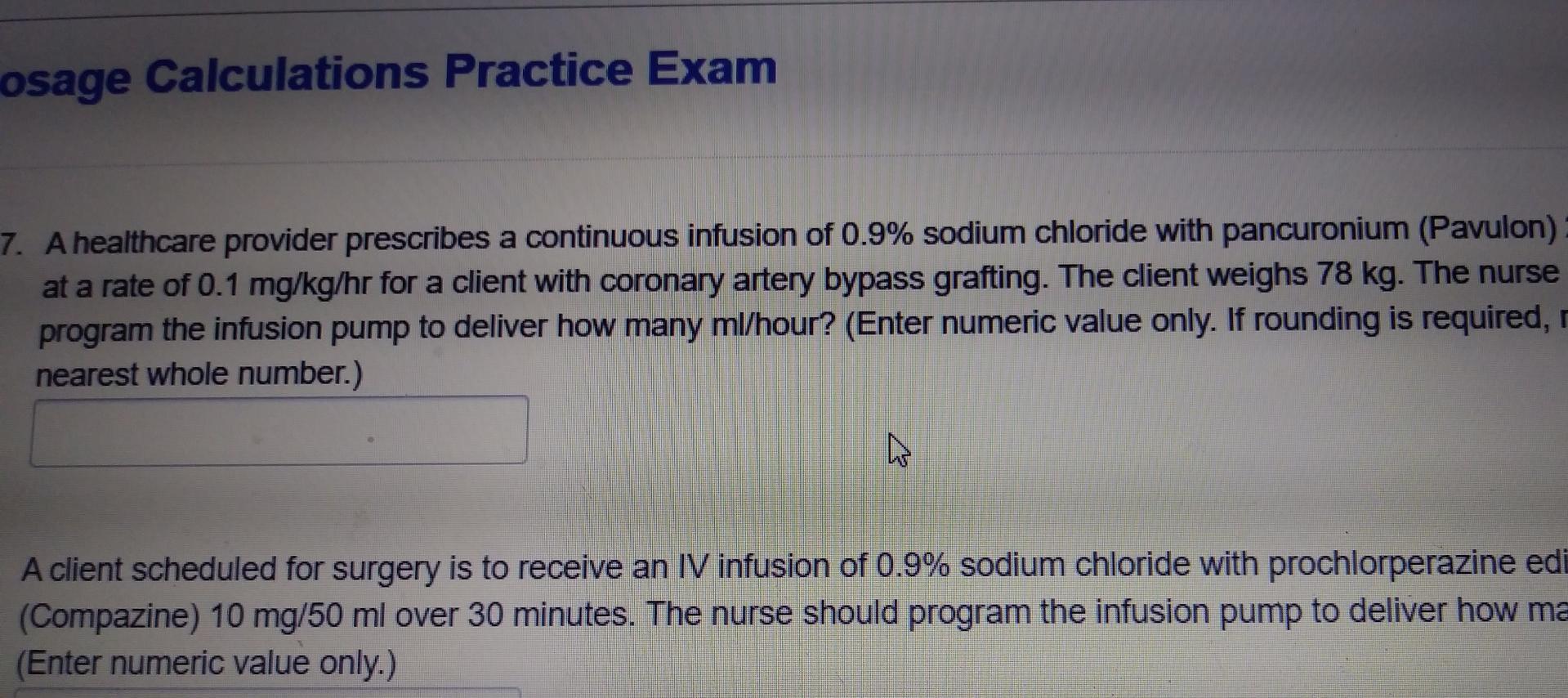 Osage Calculations Practice Exam 7 A Healthcare Provider Prescribes A Continuous Infusion Of 0 9 Sodium Chloride With 1