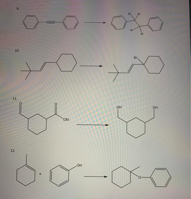 For Reactions 7 12 Determine The Correct Set Of Reagents That Will Accomplish The Transformation Shown These Are All S 2