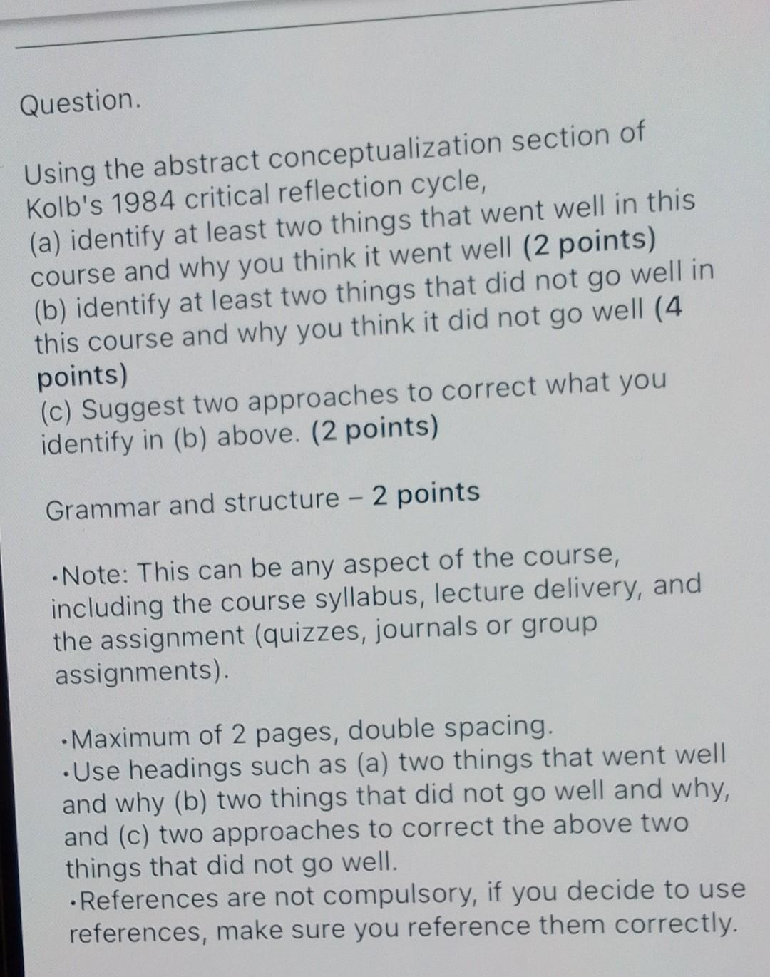 Question Using The Abstract Conceptualization Section Of Kolb S 1984 Critical Reflection Cycle A Identify At Least Tw 1