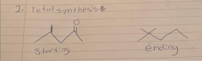2 Total Synthesis S Storting X Ending 1