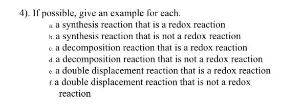 4 If Possible Give An Example For Each A A Synthesis Reaction That Is A Redox Reaction B A Synthesis Reaction That 1
