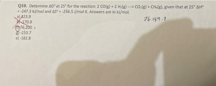 Q10 Determine Ag At 25 For The Reaction 2 Co G 2 H G Co G Ch4 G Given That At 25 Aho 247 3 Kj Mol 1
