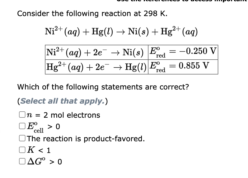 Consider The Following Reaction At 298 K Ni Aq Hg 1 Ni S Hg Aq Ni Aq 2e Ni S Fre 0 250 V R 1